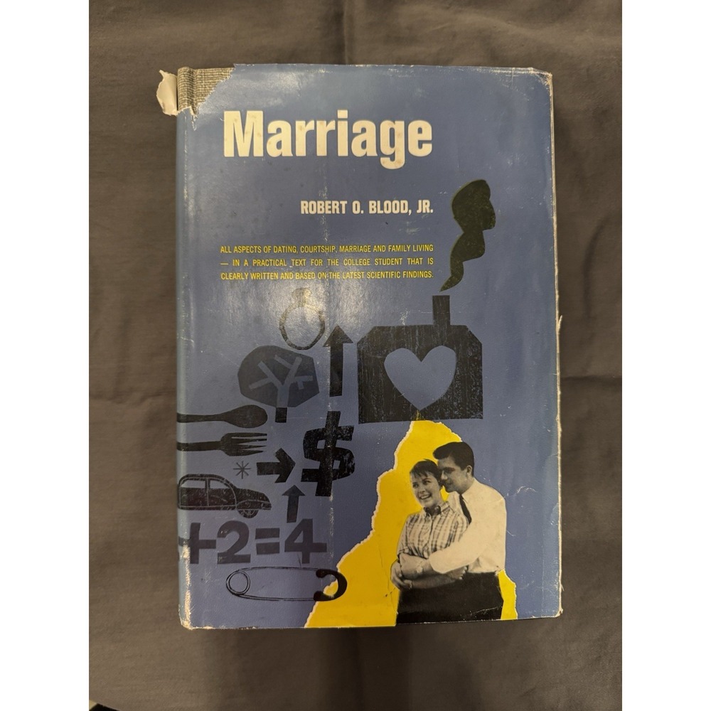 Marriage by Robert O. Blood Jr. 1962‎ HC DJ 2nd printing